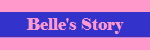 Belle's Story