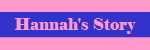Hannah's Story