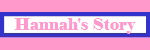 Hannah's Story